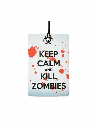 Keep Calm And Kill Zombies / Halloween Car Air Freshener (Xmas Stocking Filler) • £4.49
