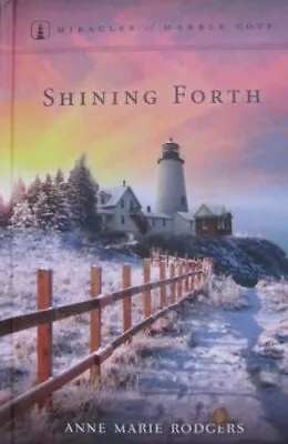 Shining Forth (Miracles Of Marble Cove No. 8) • $5.24