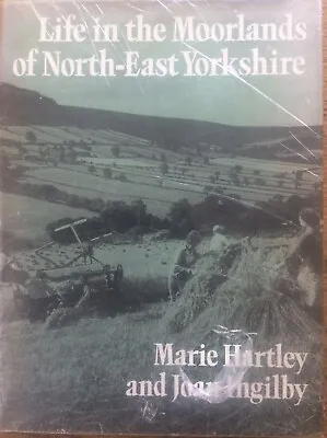 £15.99 • Buy Life In The Moorlands Of North East Yorkshire By Marie Hartley 265 Photos 1st Ed