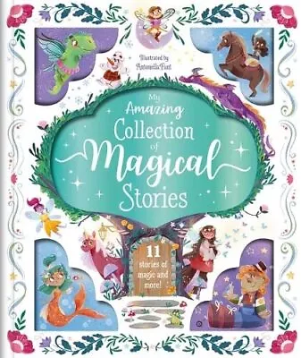 My Amazing Collection Of Magical Stories (Storytime Treasury) • £3.50