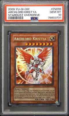 2009 Stardust Overdrive EN096 Archlord Kristya Secret Rare Yu-Gi-Oh! Card PSA 10 • $599.95