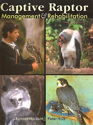 NAISBITT FALCONRY HEALTH BOOK CAPTIVE RAPTOR MANAGEMENT & REHABILITATION Bargain • $16.72