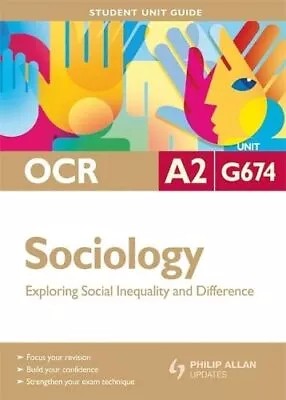 OCR A2 Sociology Student Unit Guide: Unit G674 Ex... By Chapman Steve Paperback • £3.49