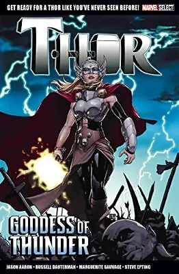 Marvel Select Thor: Goddess Of Thunder Jason Aaron • £4.49