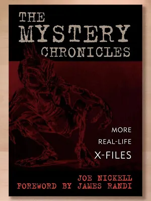 The Mystery Chronicles: More Real-Life X-Files By Joe Nickell (2004 Hardcover) • $14.90