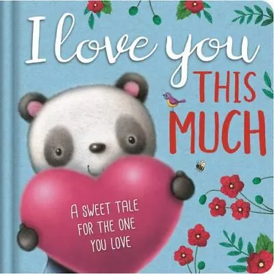 I Love You This Much: Padded Board Book By Igloobooks • $5.34