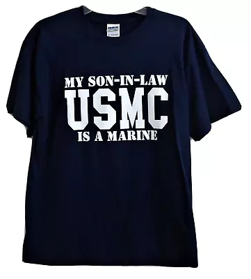 My Son-In-Law Is A Marine 3rd Battalion Parris Island T-Shirt M Medium USMC • $16.16