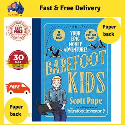 Barefoot Kids: The New Book From The Barefoot Investor YOUR EPIC MONEY ADVENTURE • $23.79