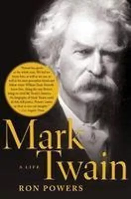 Mark Twain : A Life Paperback Ron Powers • $6.03