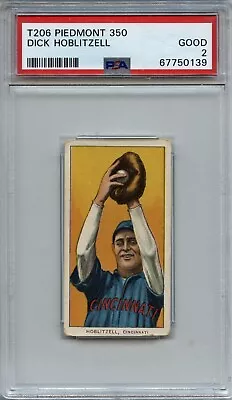 Dick Hoblitzell 1909-11 T206 - Piedmont 350/25 - PSA 2 • $70