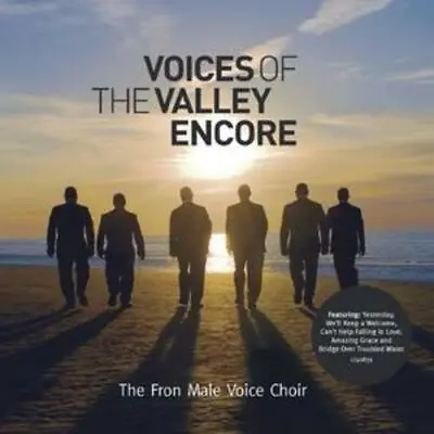 The Fron Male Voice Choir : Voices Of The Valley: Encore CD (2007) Amazing Value • £2.21