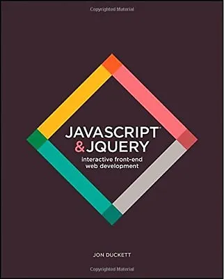 £4.84 • Buy JavaScript & JQuery: Interactive Front-end Web Development By Jon Duckett