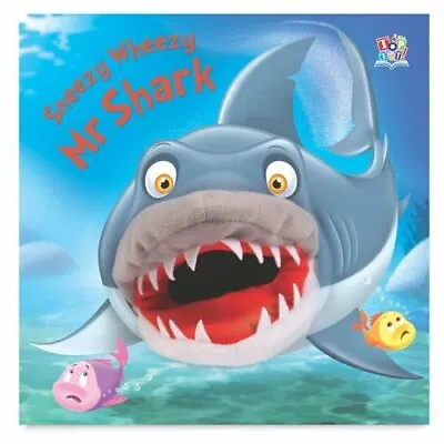 Sneezy Wheezy Mr Shark (Hand Puppet Books) By Kate ThompsonElidh Rose • £2.74