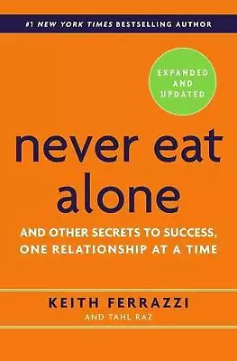 Never Eat Alone Expanded And Updated: And Other Secrets To Success One Relatio • $66.99