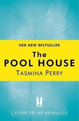 The Pool House By Tasmina Perry • £3.48