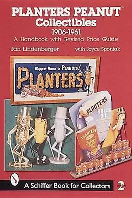 Planters Peanut Collectibles 1906-1961: A Handbook With Revised Price Guide By  • $21.88