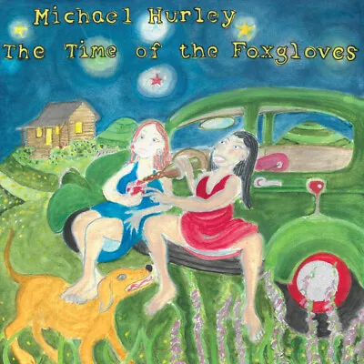 Michael Hurley - The Time Of The Foxgloves - FOLK NEW VINYL • $17.18