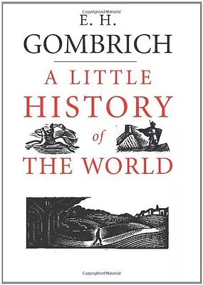 A Little History Of The World (Deckle Edge) By Ernst GombrichCaroline Mustill • £3.50