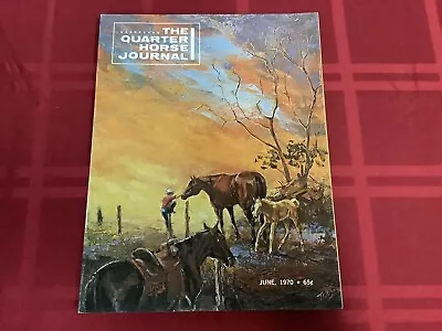 The Quarter Horse Journal June 1970 • $3.99