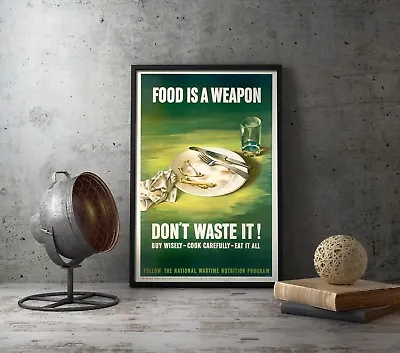 WW2 Food Ration American Propaganda Poster - Food Is A Weapon Don't Waste It • $69.95