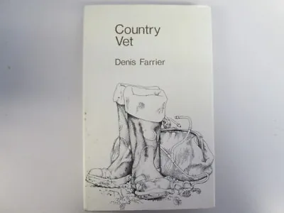 £5.17 • Buy Country Vet - Farrier, Denis 1972-08-07 This Quality Book Club Edition 1973 By A