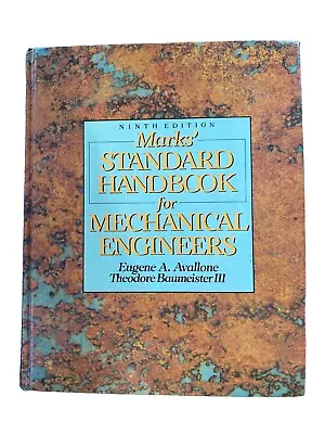 Mark's Standard Handbook For Mechanical Engineers By E. A. Avallone And Theodore • $9.99
