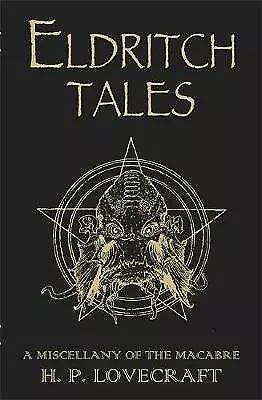 Eldritch Tales: A Miscellany Of The Macabre By H.P. Lovecraft (Hardcover 2020) • £19.60