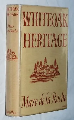  Mazo De La Roche - Whiteoak Heritage 1941 Hardback Vintage Book • £20