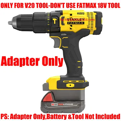 1x Adapter Work On Milwaukee M18 Li-Ion Battery Only For Stanley FATMAX V20 Tool • $43.99