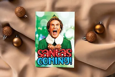 Santa's Coming! Christmas Card - Elf - Funny - Xmas - Will Ferrell - Santa Claus • £4