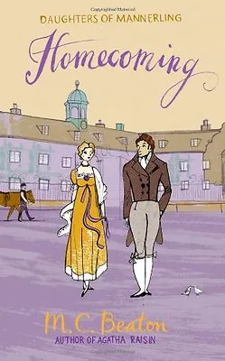 Homecoming (The Daughters Of Mannerling Series)M.C. Beaton • £2.81