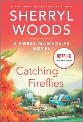 Catching Fireflies: A Novel (A Sweet Magnolias Novel 9) - GOOD • $3.78