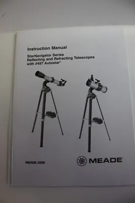 Meade StarNavigator 60 70 80 90 102 114 114S 130 Telescope Manual - Autostar 497 • $9.95