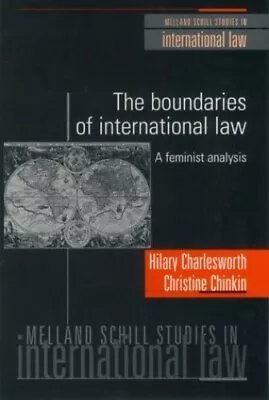 The Boundaries Of International Law: A Feminist Ana... By Chinkin C M Paperback • £29.99
