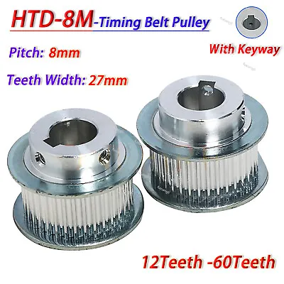 HTD-8M 12T-60T Timing Belt Pulley Pitch 8mm With Step/Keyway Pulleys Width 27mm • $14.60