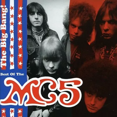 The Big Bang: The Best Of MC5 CD Kick Out The Jams Uncensored Version • $12