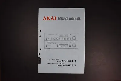 AKAI AT-K33/L/J AM-U33/J Tuner Amplifier Service Manual - Original Genuine • $19.99