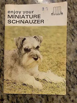 Enjoy Your Miniature Schnauzer Book Booklet Manual 32 Pages PB Dog Pet Library • $5.99