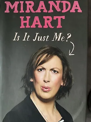 Is It Just Me? By Miranda Hart (Hardcover 2012) VGC • £1.50