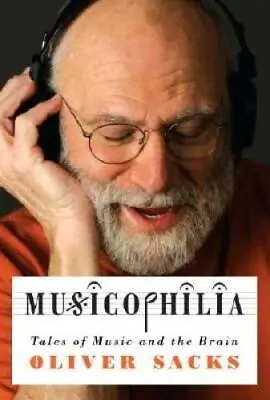 $3.98 • Buy Musicophilia: Tales Of Music And The Brain - Hardcover - VERY GOOD
