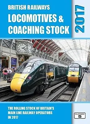 £3.53 • Buy British Railways Locomotives & Coaching Stock 2017: The ... By Pritchard, Robert