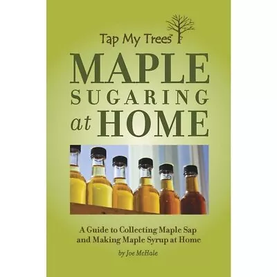 Tap My Trees Maple Sugaring Home Book • $13.79