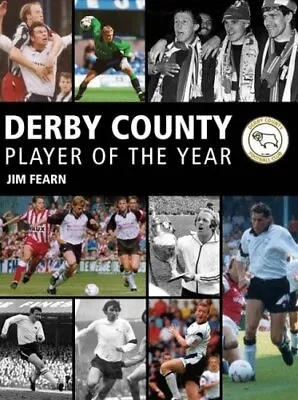£6.75 • Buy Derby County: Player Of The Year... By Fearn, Jim, Excellent, Hardcover 97818598