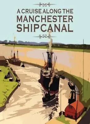 A Cruise Along The Manchester Ship CanalColin Wilkinson • £2.87