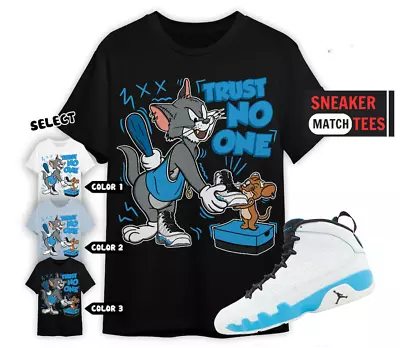 Jordan 9 Powder Blue Unisex Shirt Sneaker Match Tees Trust No One Cat And Mouse • $15.99