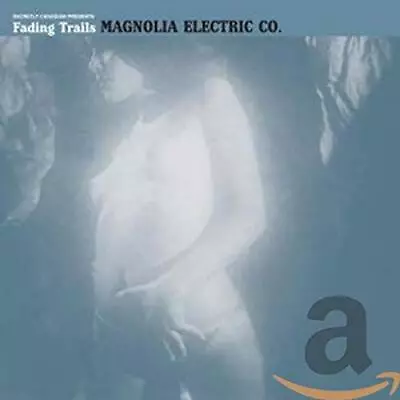 Magnolia Electric Co. - Fading Trails - Magnolia Electric Co. CD 28VG The Cheap • £11.68