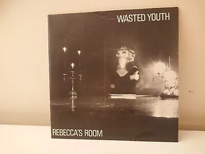 Wasted Youth Rebeccas Room Ex 7  Vinyl Record • £9.95