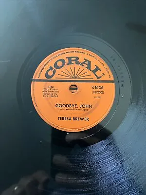 $4.56 • Buy Teresa Brewer  Goodbye John   & Sweet Old Fashioned Girl 1956 Coral 78rpm