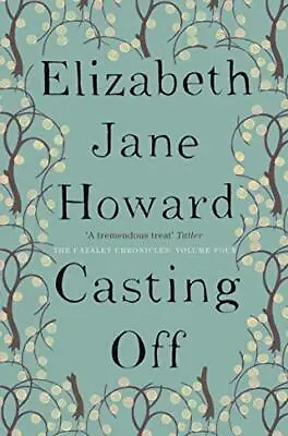 £3.69 • Buy Casting Off (Cazalet Chronicle) By Elizabeth Jane Howard, Acceptable Used Book (