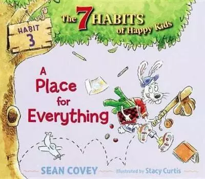 Sean Covey A Place For Everything (Hardback) 7 Habits Of Happy Kids • $9.77